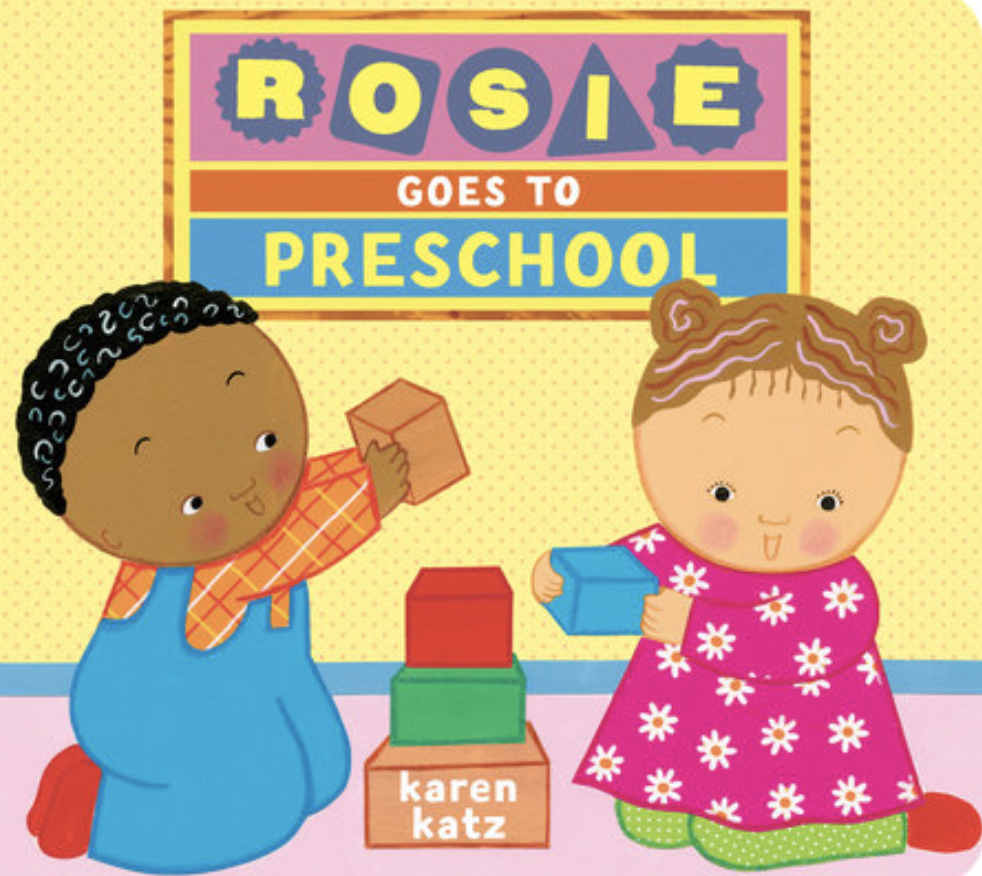 Rosie Goes to Preschool by Karen Katz